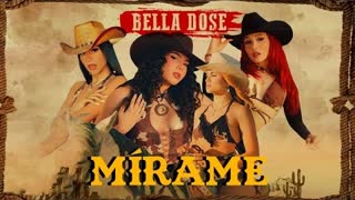 Bella Dose - Mírame (Official Video 2023)
