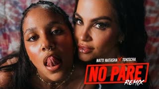 Natti Natasha x Tokischa - No Pare Remix (Official Video 2023)